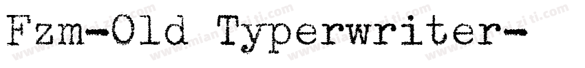 Fzm-Old Typerwriter字体转换